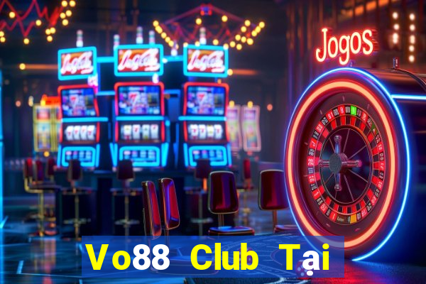 Vo88 Club Tại Game Bài Đổi The