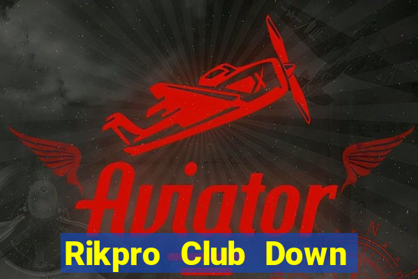 Rikpro Club Down Game Bài Vui