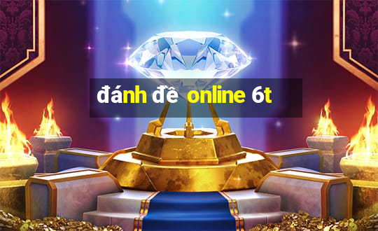 đánh đề online 6t