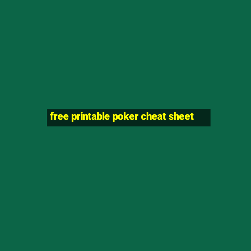 free printable poker cheat sheet