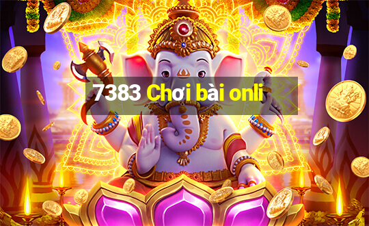 7383 Chơi bài onli