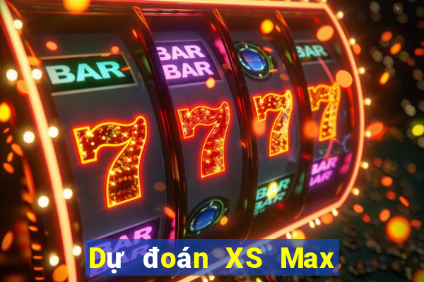 Dự đoán XS Max 3D ngày 10