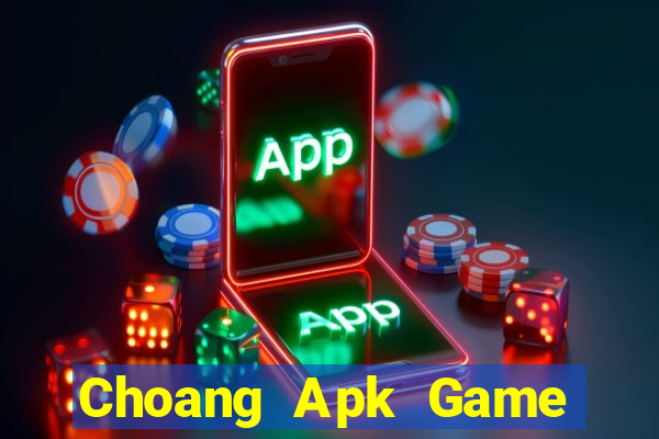 Choang Apk Game Bài King