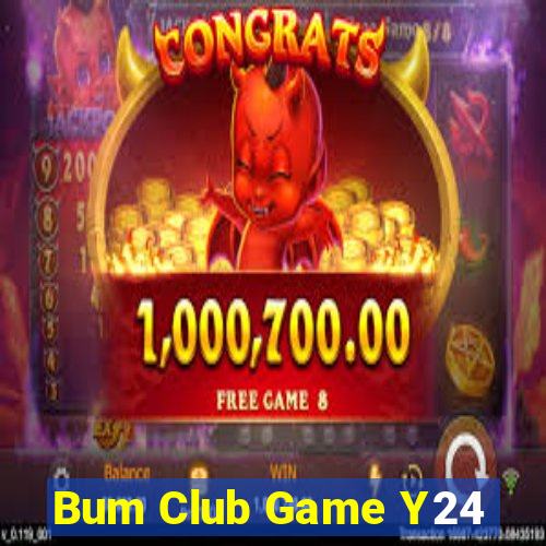 Bum Club Game Y24