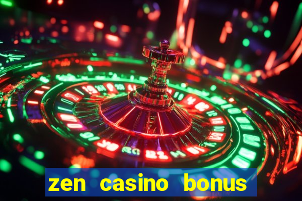 zen casino bonus code 2019