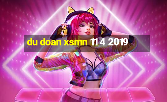 du doan xsmn 11 4 2019