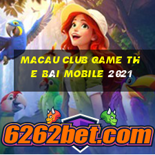 Macau Club Game The Bài Mobile 2021