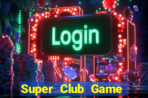 Super Club Game Bài Tiến Lên