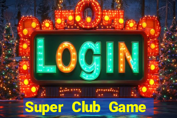 Super Club Game Bài Tiến Lên