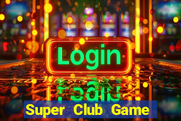 Super Club Game Bài Tiến Lên