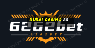 dubai casino 88