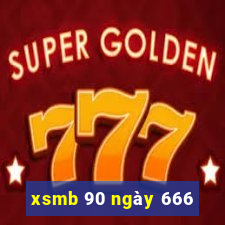 xsmb 90 ngày 666