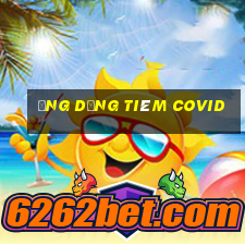 ứng dụng tiêm covid