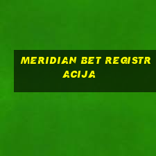 meridian bet registracija