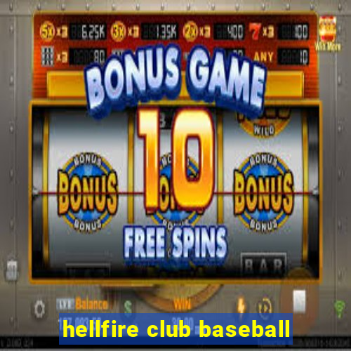 hellfire club baseball