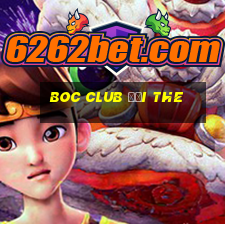 boc club đổi the