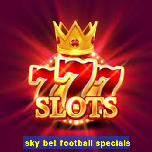 sky bet football specials