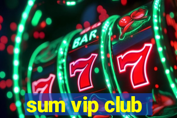 sum vip club