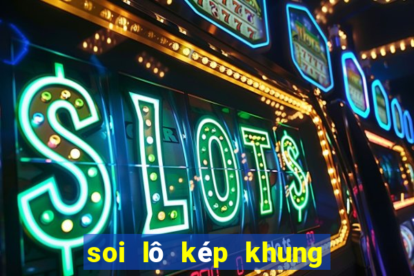 soi lô kép khung 3 ngày