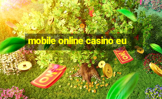 mobile online casino eu