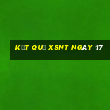 kết quả XSNT ngày 17