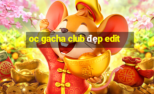 oc gacha club đẹp edit