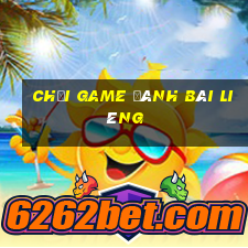 choi game danh bai lieng