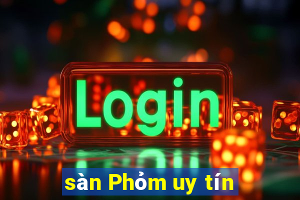 sàn Phỏm uy tín