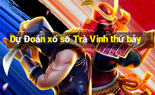 Dự Đoán xổ số Trà Vinh thứ bảy