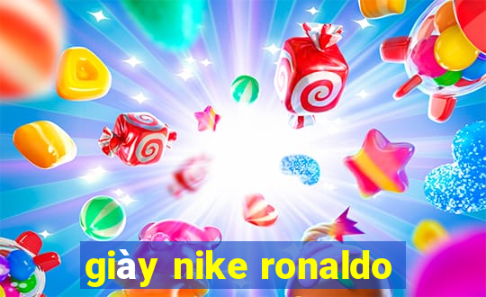 giày nike ronaldo