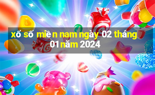 xổ số miền nam ngày 02 tháng 01 năm 2024