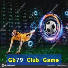 Gb79 Club Game Bài Nạp The Garena