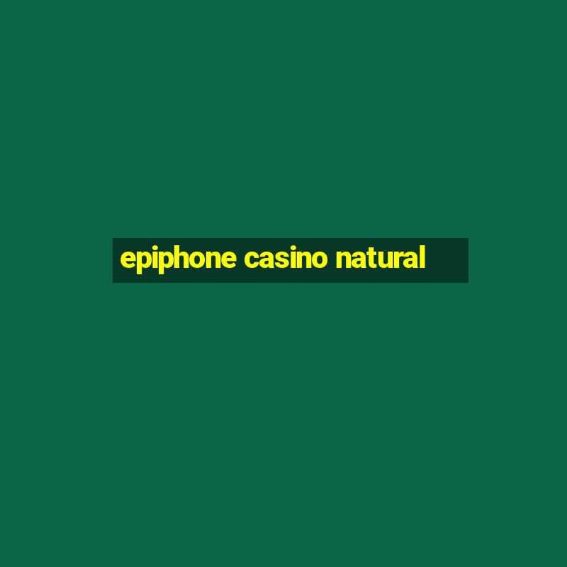 epiphone casino natural