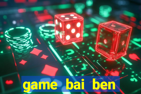 game bai ben thuong hai