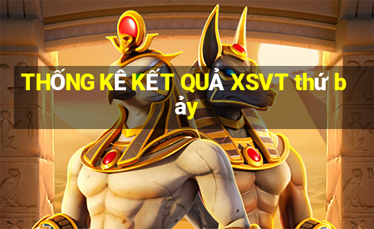 THỐNG KÊ KẾT QUẢ XSVT thứ bảy