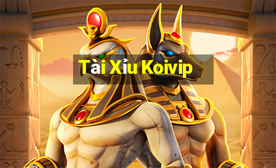 Tài Xỉu Koivip