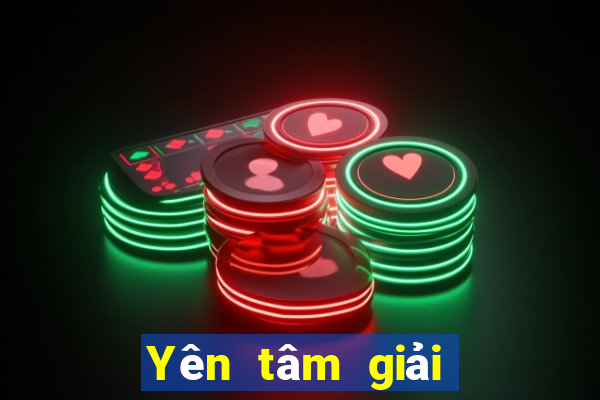 Yên tâm giải trí app Tải về