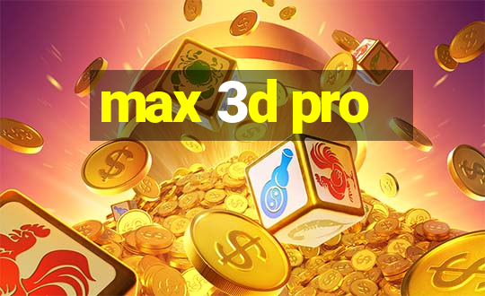 max 3d pro