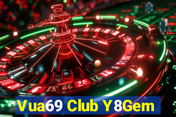 Vua69 Club Y8Gem