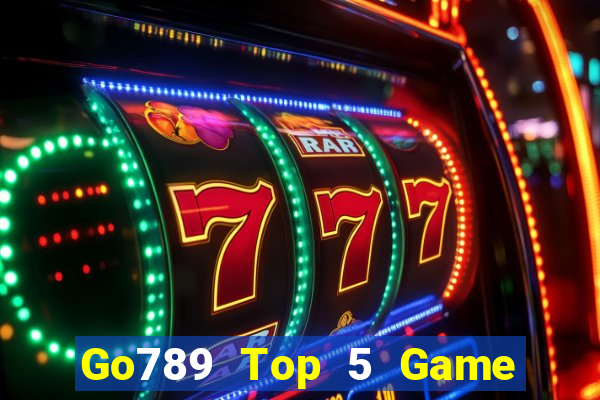 Go789 Top 5 Game Đánh Bài Đổi Thưởng