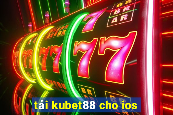 tải kubet88 cho ios