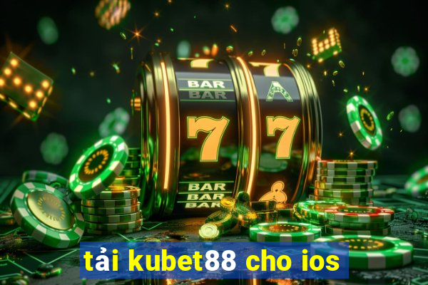 tải kubet88 cho ios