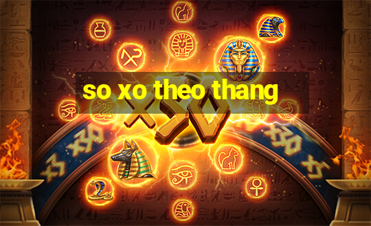 so xo theo thang