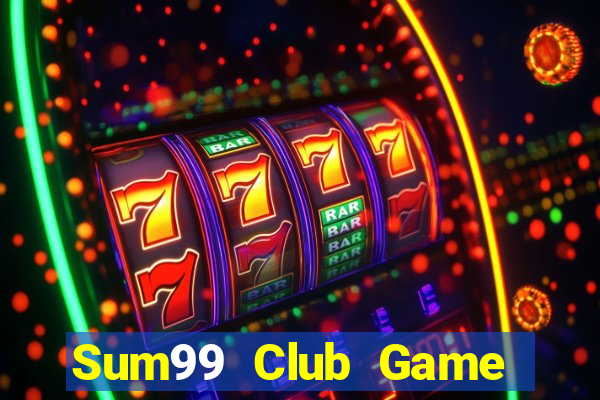 Sum99 Club Game Bài Casino