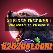 xổ số kiến thiết bình định ngày 15 tháng 9