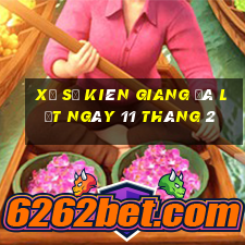 xổ số kiên giang đà lạt ngày 11 tháng 2