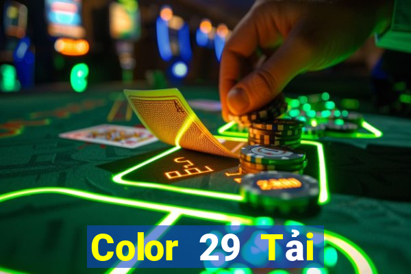 Color 29 Tải xuống và cài đặt