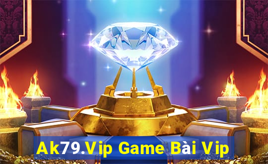 Ak79.Vip Game Bài Vip