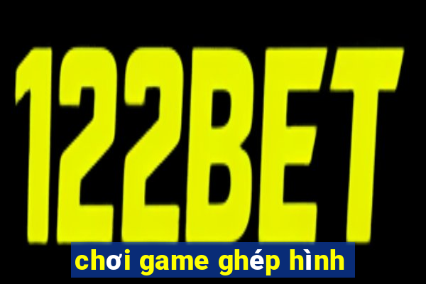 chơi game ghép hình