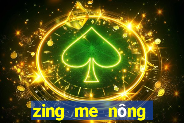 zing me nông trại farmery